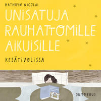 Unisatuja rauhattomille aikuisille 41 - Kesätivolissa