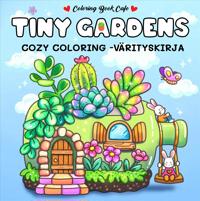 Tuotekuva ille Tiny Gardens, Cozy Coloring -värityskirja