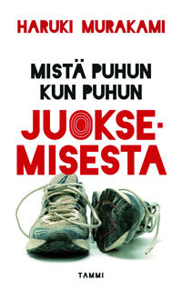 Kirjan kansi Mistä puhun kun puhun juoksemisesta