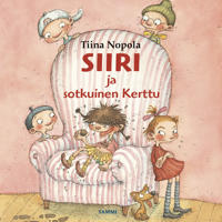 Siiri ja sotkuinen Kerttu