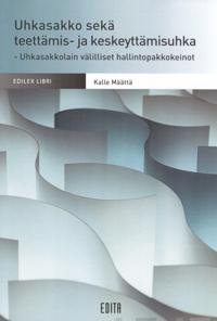 Uhkasakko sekä teettämis- ja keskeyttämisuhka