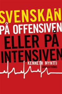 Svenskan på offensiven eller på intensiven