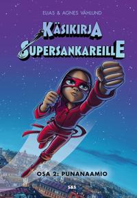 Bokomslag för Käsikirja supersankareille. Osa 2: Punanaamio