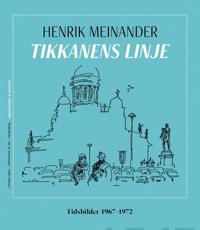 Tikkanens linje : tidsbilder 1967-1972