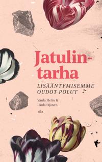 Jatulintarha - lisääntymisemme oudot polut