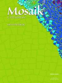 Mosaik C: Ett gott liv Aktivitetsbok