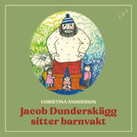 Jakob Dunderskägg sitter barnvakt
