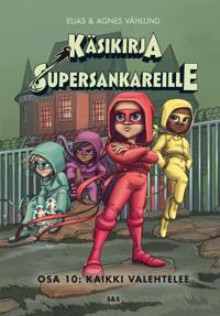 Käsikirja supersankareille. Osa 10: Kaikki valehtelee