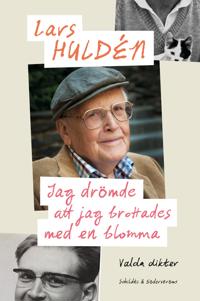 Jag drömde att jag brottades med en blomma : valda dikter