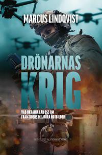 Drönarnas krig : vad Ukraina lär oss om framtidens militära hotbilder