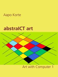 abstraICT art: Art with Computer 1