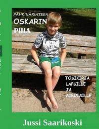 Pähkinärinteen Oskarin piha: Tosikirja lapsille ja aikuisille