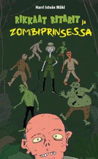 Rikkaat ritarit ja zombiprinsessa (selkokirja)