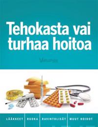 Tehokasta vai turhaa hoitoa