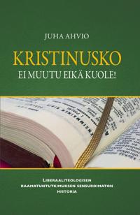 Kristinusko ei muutu eikä kuole!
