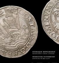 Keskiajan hopearahat - Medeltida silvermynt