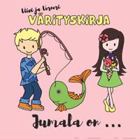 Viivi ja Verneri Värityskirja Jumala on…