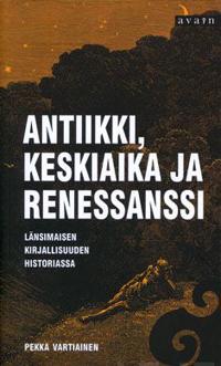 Antiikki, keskiaika ja renessanssi länsimaisen kirjallisuuden historiassa