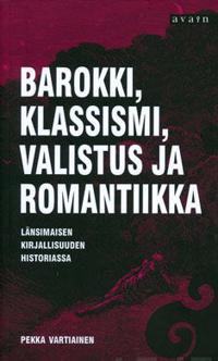 Barokki, klassismi, valistus ja romantiikka länsimaisen kirjallisuuden historiassa