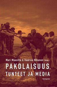 Pakolaisuus, tunteet ja media