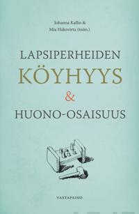 Lapsiperheiden köyhyys & huono-osaisuus