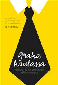 Graka kaulassa - gradun ja kandin tekijän selviytymisopas
