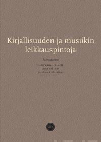 Kirjallisuuden ja musiikin leikkauspintoja