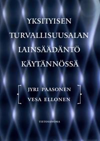 Yksityisen turvallisuusalan lainsäädäntö käytännössä