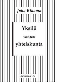 Yksilö vastaan yhteiskunta