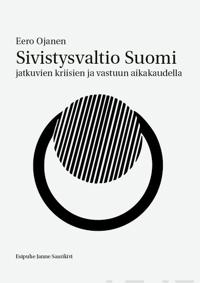 Sivistysvaltio Suomi jatkuvien kriisien ja vastuun aikakaudella