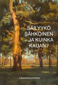 Säilyykö sähköinen - ja kuinka kauan?