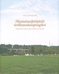 Maatalouspitäjästä teollisuuskaupungiksi