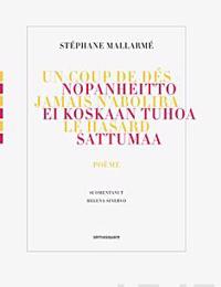 Nopanheitto ei koskaan tuhoa Sattumaa - Jamais n'abolira le Hasard