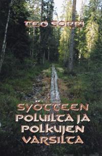 Syötteen poluilta ja polkujen varsilta