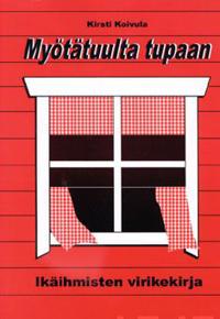 Myötätuulta tupaan