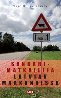 Sankarimatkailija Latvian maakunnissa