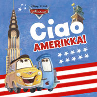 Disney Pixar Autot. Ciao, Amerikka!