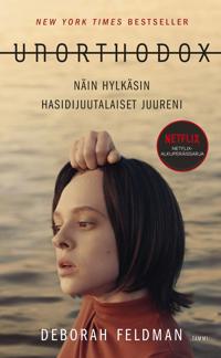Bokomslag for "Unorthodox - Näin hylkäsin hasidijuutalaiset juureni"