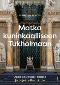Matka kuninkaalliseen Tukholmaan