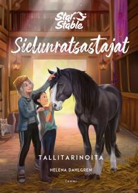 Bokomslag för Star Stable. Sielunratsastajat. Tallitarinoita