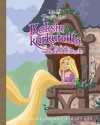 Disney Prinsessat. Kaksin karkuteillä. TKK 235