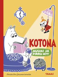 Kirjan kansi Muumi ja Pikku Myy. Kotona