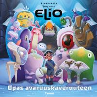 Disney Pixar. Elio. Opas avaruuskaveruuteen