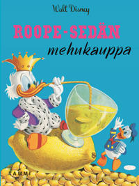 Disney. Roope-sedän mehukauppa