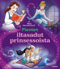 Disney. Prinsessat. Pienten iltasadut prinsessoista