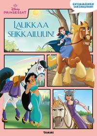 Disney. Prinsessat. Ensimmäinen sarjakuvani. Laukkaa seikkailuun!