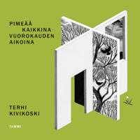 Pimeää kaikkina vuorokauden aikoina