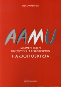 Aamu - suomen kielen lukemiston ja peruskieliopin harjoituskirja
