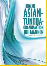 Bokomslag för "Luovan asiantuntijaorganisaation johtaminen"