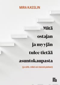 Mitä ostajan ja myyjän tulee tietää asuntokaupasta